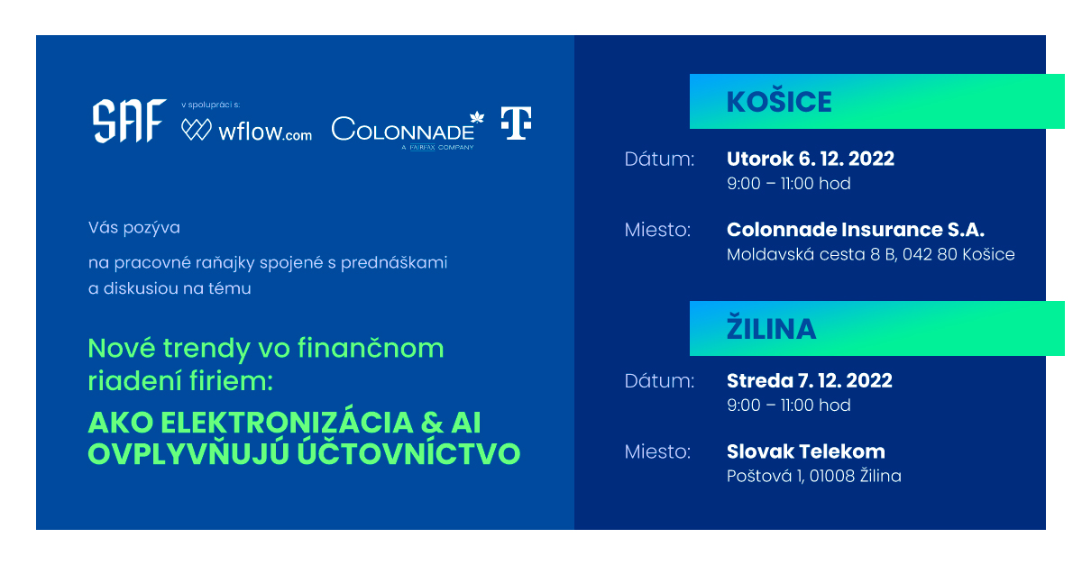 Pozvánka na pracovné raňajky v Košiciach a Žiline spojené s prednáškami a diskusiou na tému: Nové trendy vo finančnom riadení firiem - Ako elektronizácia & AI ovplyvňuje účtovníctvo