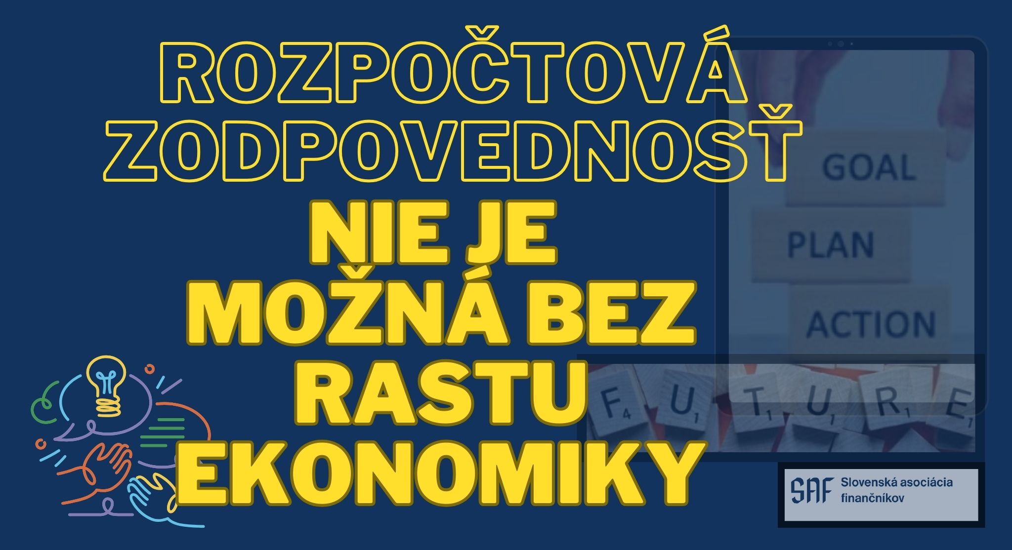 Rozpočtová zodpovednosť nie je možná bez rastu ekonomiky