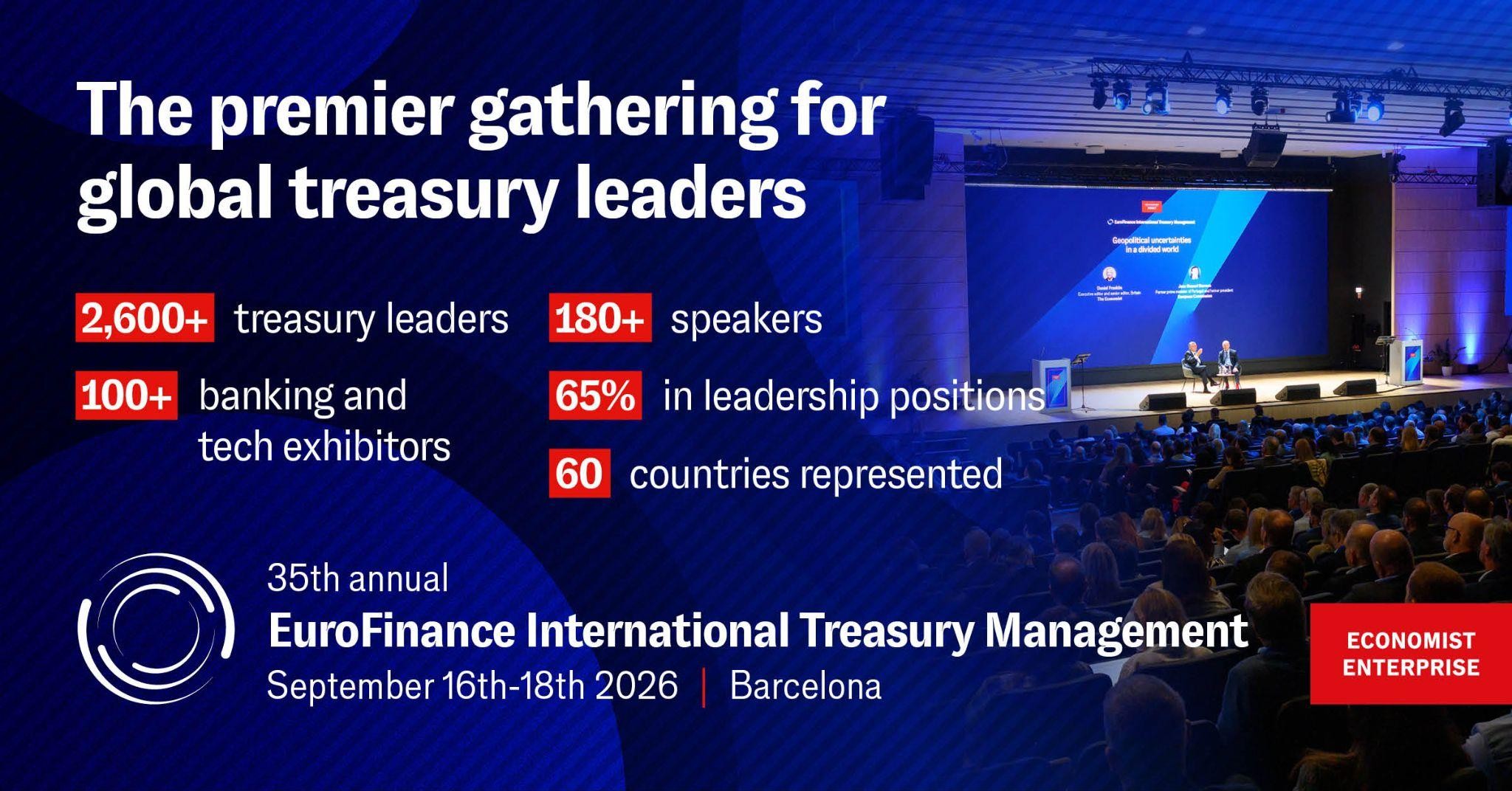 35th annual EuroFinance International Treasury Management from September 16th–18th, 2026, Barcelona, Spain